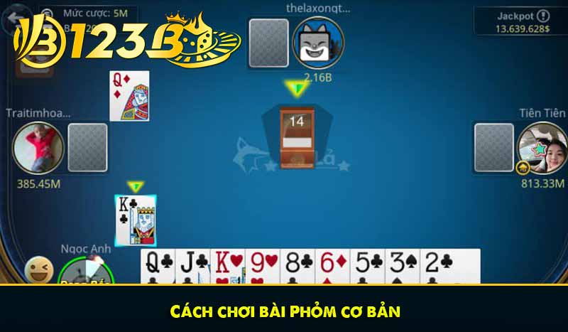 Cách chơi bài Phỏm cơ bản